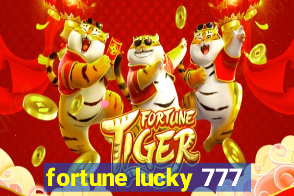 fortune lucky 777